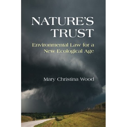 Nature's Trust: Environmental Law For A New Ecological Age