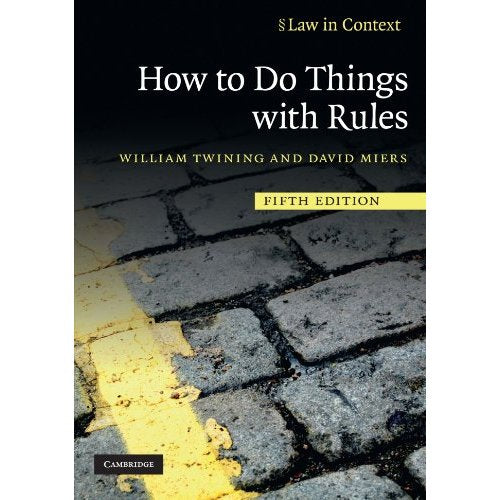 How to Do Things with Rules (Law in Context)