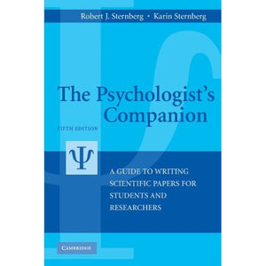 The Psychologist's Companion: A Guide to Writing Scientific Papers for Students and Researchers