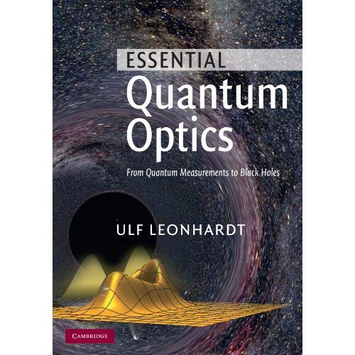 Essential Quantum Optics: From Quantum Measurements to Black Holes