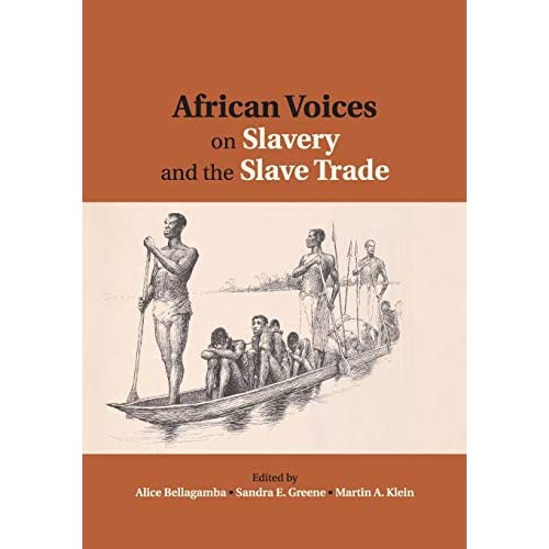 African Voices on Slavery and the Slave Trade: Volume 2, Essays on Sources and Methods