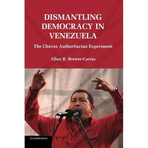 Dismantling Democracy in Venezuela: The Chávez Authoritarian Experiment