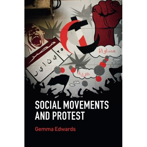 Social Movements and Protest (Key Topics in Sociology)