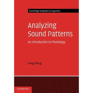 Analyzing Sound Patterns: An Introduction to Phonology (Cambridge Textbooks in Linguistics)