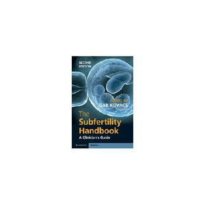 The Subfertility Handbook: A Clinician's Guide (Cambridge Medicine (Paperback))