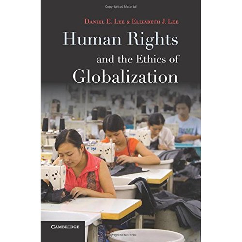 Human Rights and the Ethics of Globalization