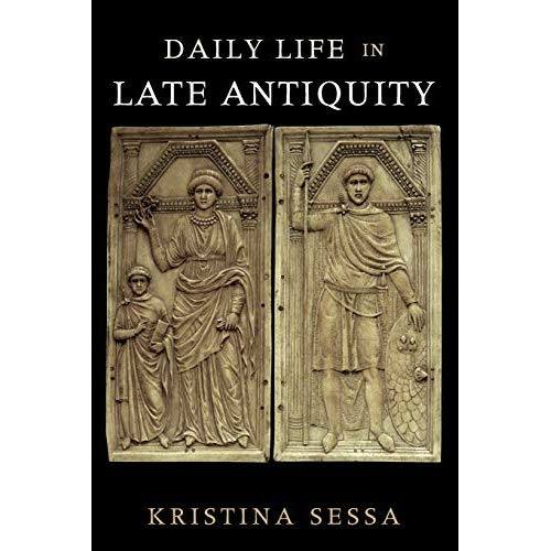 Daily Life in Late Antiquity