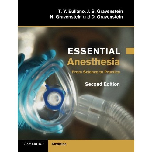 Essential Anesthesia: From Science to Practice (Cambridge Medicine (Paperback))