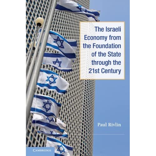 The Israeli Economy from the Foundation of the State through the 21st Century