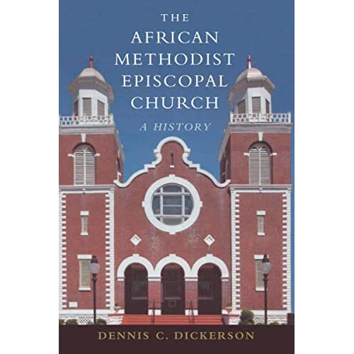 The African Methodist Episcopal Church: A History