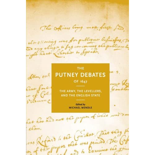 The Putney Debates of 1647: The Army, the Levellers and the English State