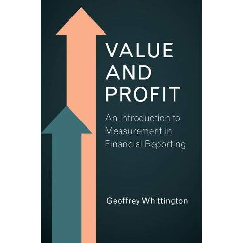 Value and Profit: An Introduction to Measurement in Financial Reporting