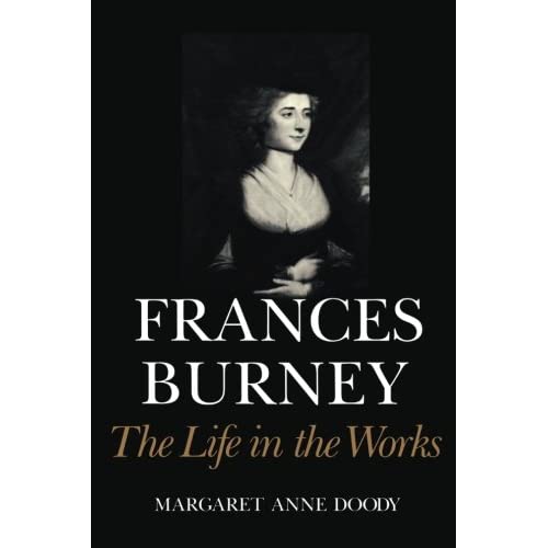 Frances Burney: The Life In The Works