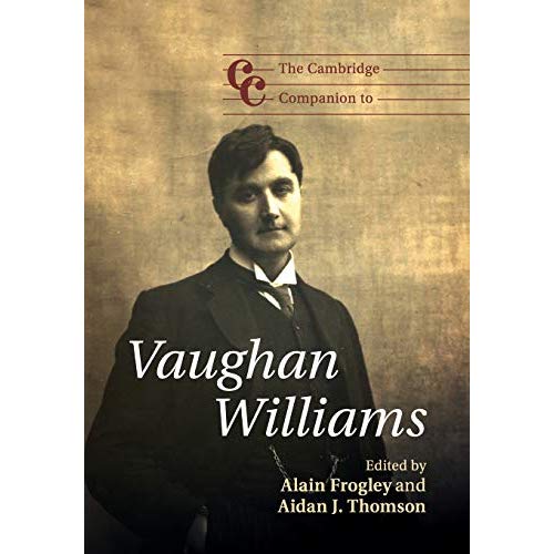 The Cambridge Companion to Vaughan Williams (Cambridge Companions to Music)