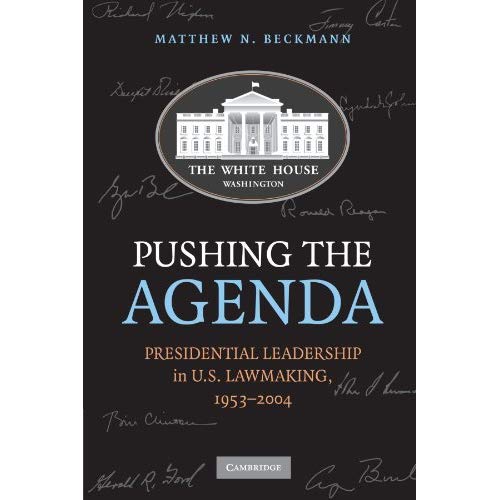 Pushing the Agenda: Presidential Leadership in U.S. Lawmaking, 1953-2004