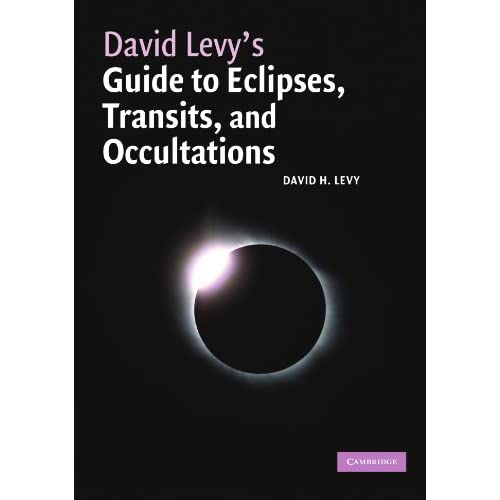 David Levy's Guide to Eclipses, Transits, and Occultations