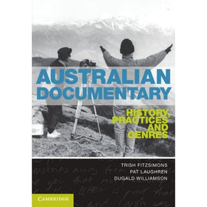 Australian Documentary: History, Practices and Genres