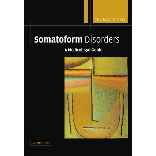 Somatoform Disorders: A Medicolegal Guide