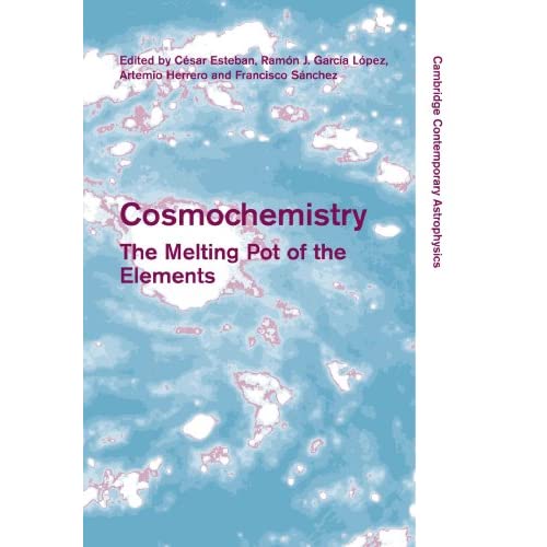 Cosmochemistry: The Melting Pot of the Elements (Cambridge Contemporary Astrophysics)