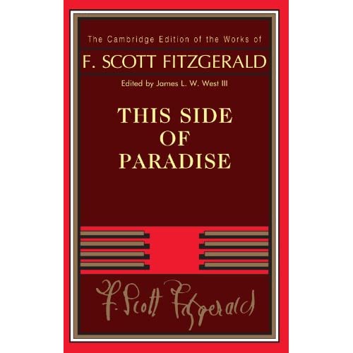 This Side of Paradise (The Cambridge Edition of the Works of F. Scott Fitzgerald)