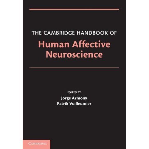 The Cambridge Handbook of Human Affective Neuroscience