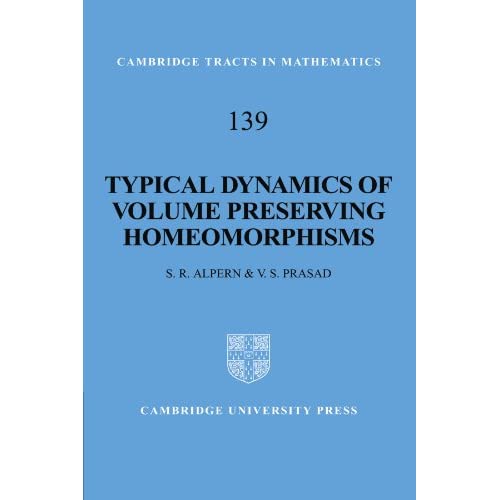 Typical Dynamics of Volume Preserving Homeomorphisms: 139 (Cambridge Tracts in Mathematics, Series Number 139)