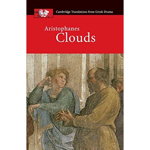 Aristophanes: Clouds (Cambridge Translations from Greek Drama)