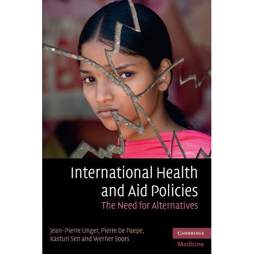 International Health and Aid Policies: The Need for Alternatives (Cambridge Medicine (Paperback))