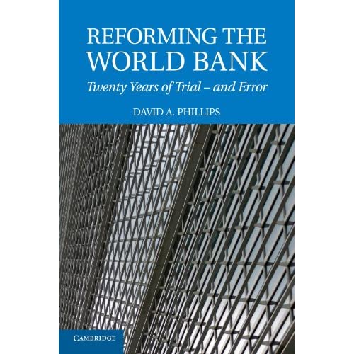 Reforming the World Bank: Twenty Years of Trial - and Error