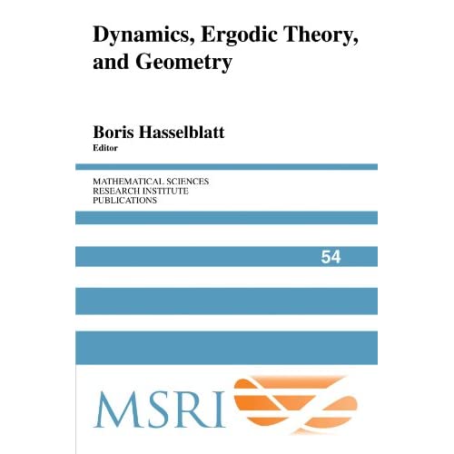 Dynamics, Ergodic Theory, and Geometry: 54 (Mathematical Sciences Research Institute Publications, Series Number 54)