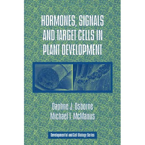 Hormones, Signals and Target Cells in Plant Development (Developmental and Cell Biology Series)
