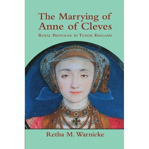 The Marrying of Anne of Cleves: Royal Protocol in Tudor England: Royal Protocol in Early Modern England