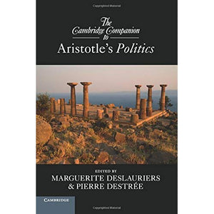The Cambridge Companion to Aristotle's <EM>Politics</EM> (Cambridge Companions to Philosophy)