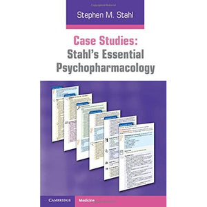 Case Studies: Stahl's Essential Psychopharmacology (Stalh)