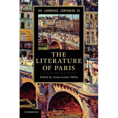 The Cambridge Companion to the Literature of Paris (Cambridge Companions to Literature)