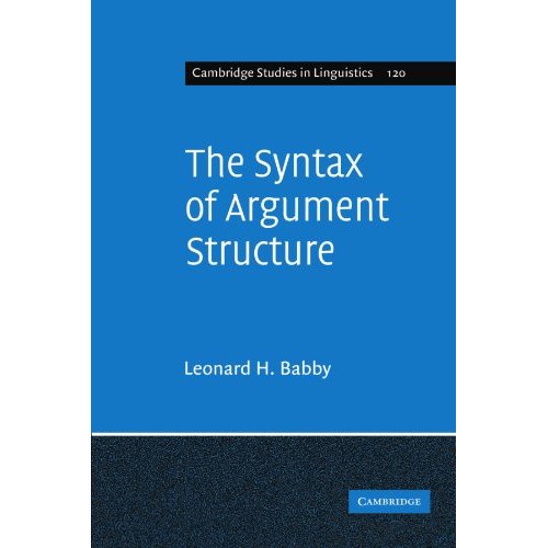 The Syntax of Argument Structure (Cambridge Studies in Linguistics)