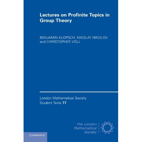 Lectures on Profinite Topics in Group Theory: 77 (London Mathematical Society Student Texts, Series Number 77)