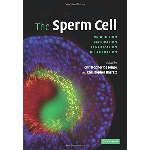 The Sperm Cell: Production, Maturation, Fertilization, Regeneration