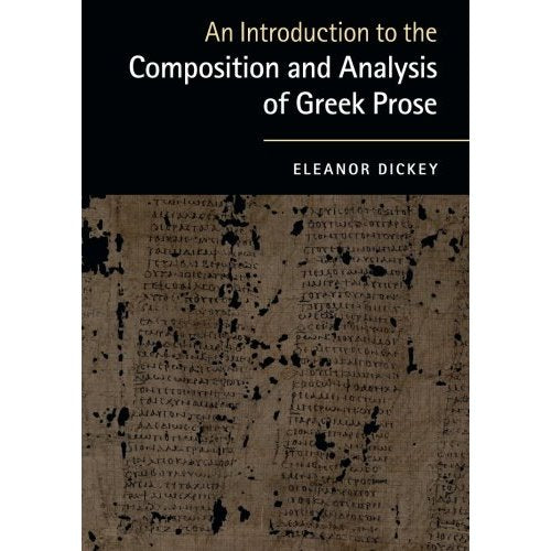 An Introduction to the Composition and Analysis of Greek Prose