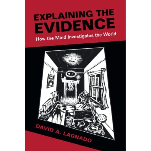 Explaining the Evidence: How the Mind Investigates the World