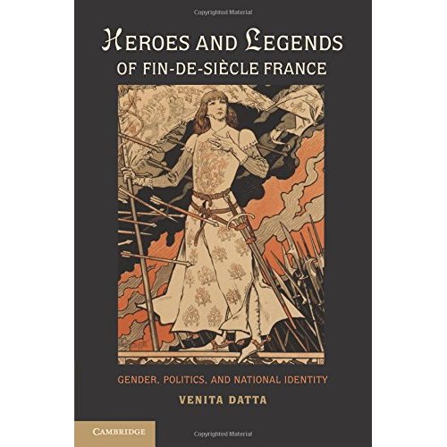 Heroes and Legends of Fin-de-Siècle France