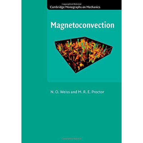 Magnetoconvection (Cambridge Monographs on Mechanics)