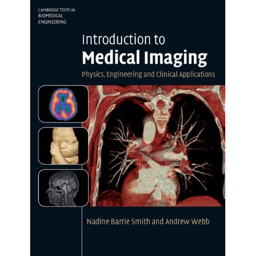 Introduction to Medical Imaging: Physics, Engineering and Clinical Applications (Cambridge Texts in Biomedical Engineering)