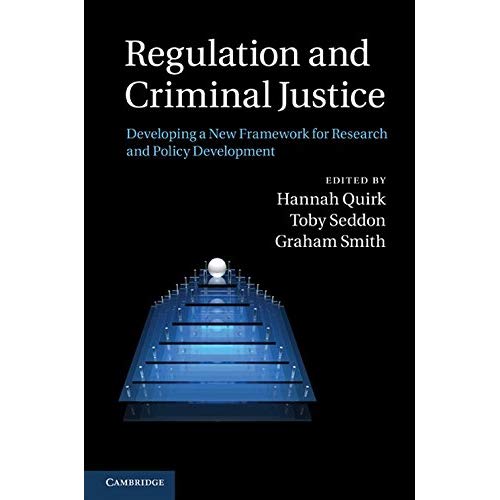Regulation and Criminal Justice: Innovations in Policy and Research