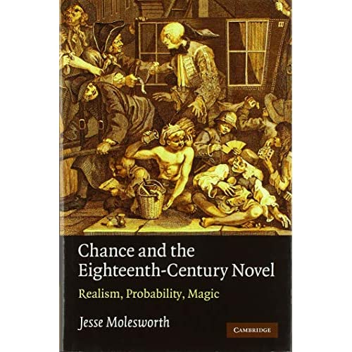 Chance and the Eighteenth-Century Novel: Realism, Probability, Magic
