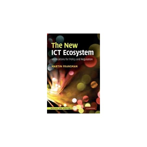 The New ICT Ecosystem: Implications for Policy and Regulation