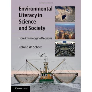 Environmental Literacy in Science and Society: From Knowledge to Decisions