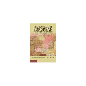 The Worlds of European Constitutionalism (Contemporary European Politics)