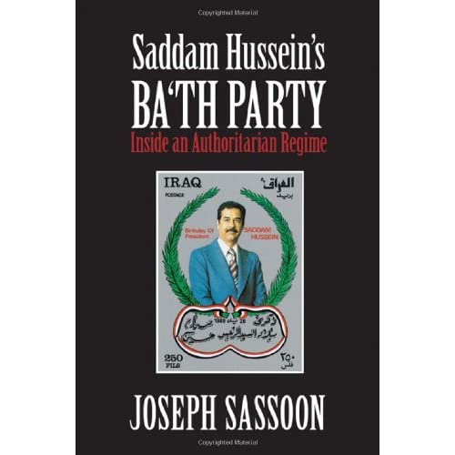 Saddam Hussein's Ba'th Party: Inside an Authoritarian Regime