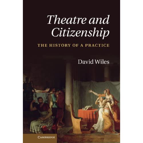 Theatre and Citizenship: The History of a Practice